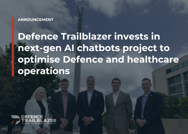 Defence Trailblazer invests in next-gen AI chatbots project to optimise Defence and healthcare operations