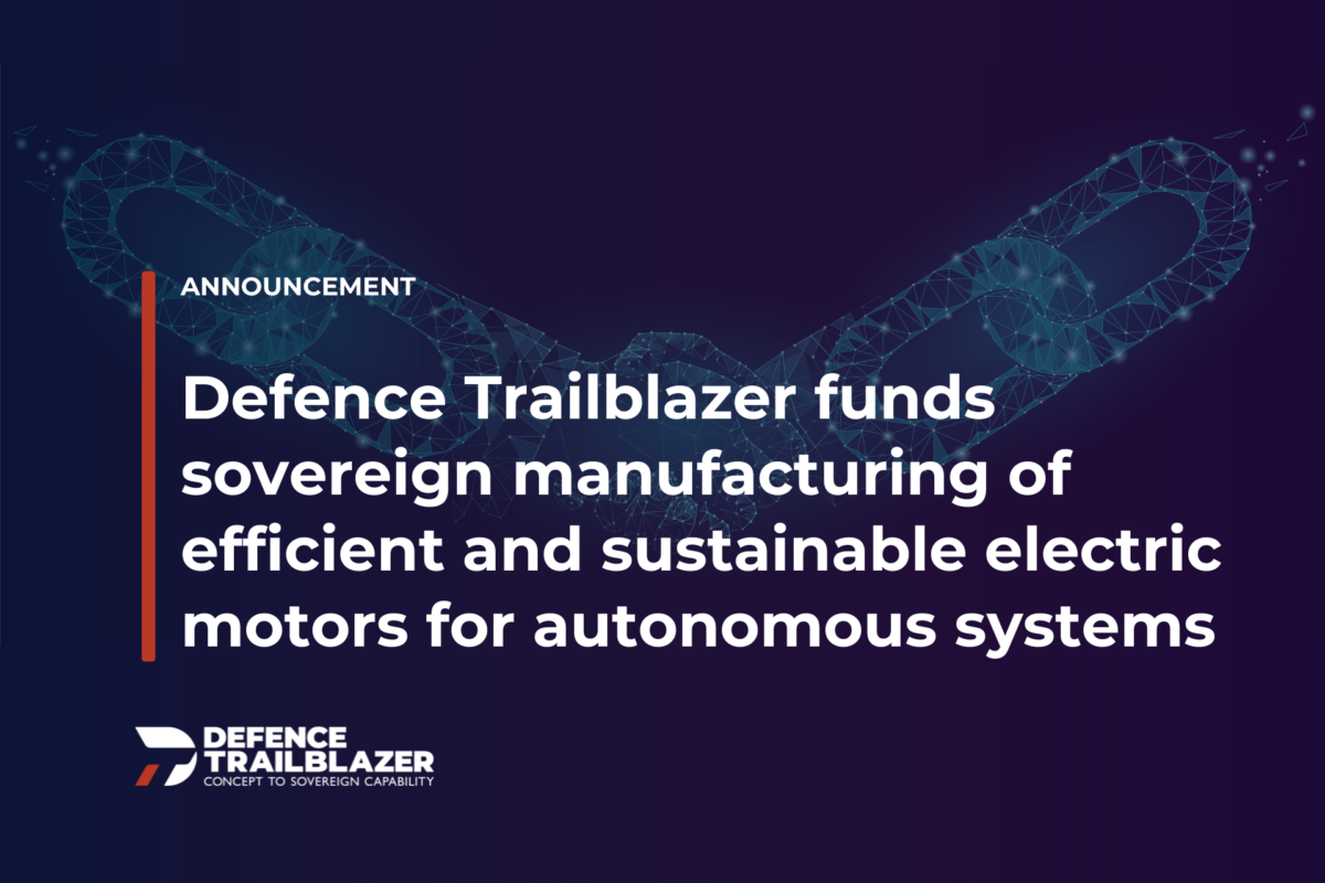 Defence Trailblazer funds sovereign manufacturing of electric motors for autonomous systems