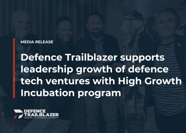 Defence Trailblazer supports leadership growth of defence tech ventures with High Growth Incubation program
